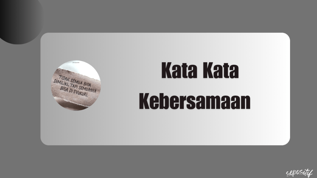 Kata Kata Kebersamaan yang Bijak,Penuh&nbsp;Semangat