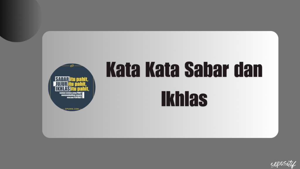 Kata Kata Sabar dan Ikhlas Menerima&nbsp;Kenyataan