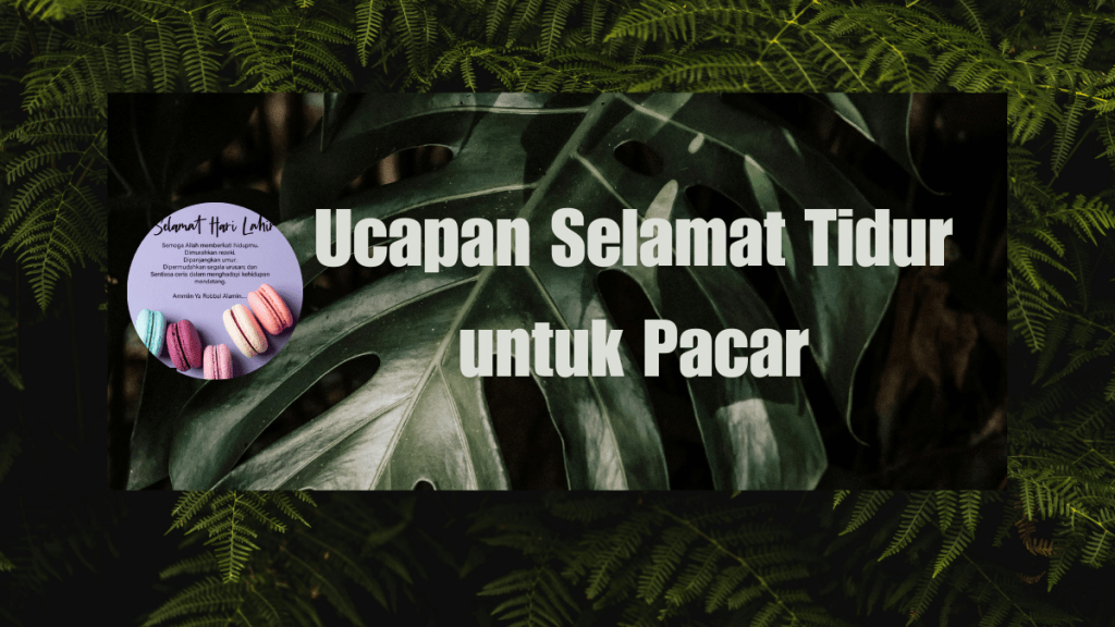 Ucapan Selamat Tidur untuk Pacar Merajut Kasih&nbsp;Sayang