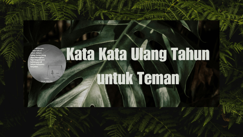 Kata Kata Ulang Tahun untuk Teman Seperjuangan Bahasa&nbsp;Inggris