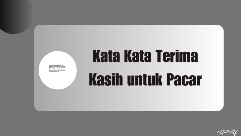 Kata Kata Terima Kasih untuk Pacar yang Selalu&nbsp;Sabar