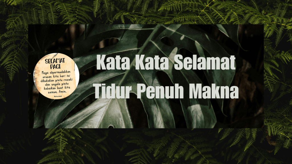 Kata Kata Selamat Tidur Penuh&nbsp;Makna