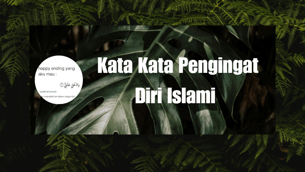 Kata Kata Pengingat Diri Islami Penyejuk&nbsp;Hati
