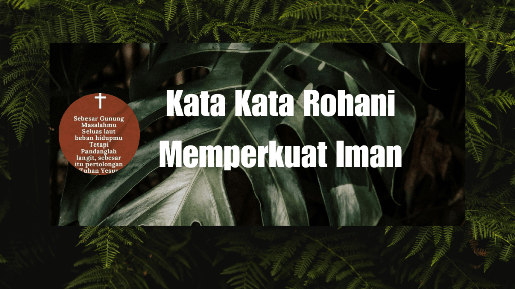 Kata Kata Rohani Memperkuat&nbsp;Iman