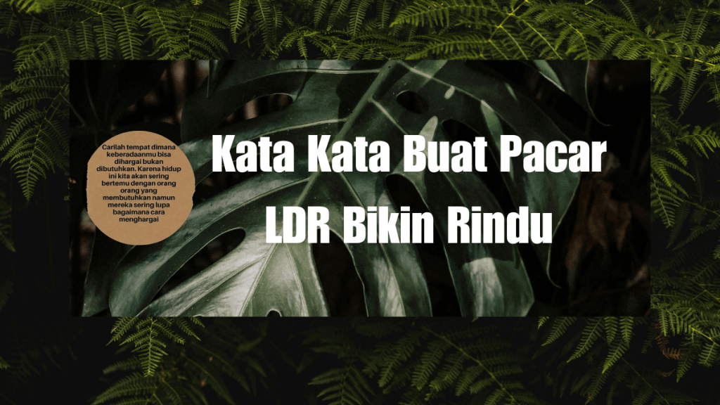 Kata Kata Buat Pacar LDR Bikin&nbsp;Rindu
