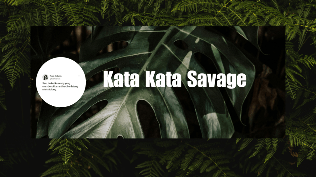 Kata Kata Savage Untuk Orang&nbsp;Menyebalkan