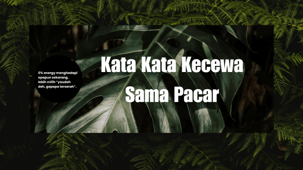 Kata Kata Kecewa Sama Pacar yang Berubah dan Egois